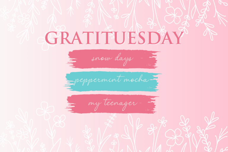 GRATITUESDAY – Snow Days, Peppermint Mocha Decaf Coffee, and My Sweet Teenager