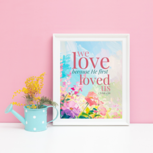 We Love Because 8x10 and 5x7 PRINTABLE