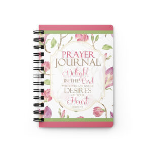 Psalm 37:4 - Blank Prayer Journal, Spiral Bound
