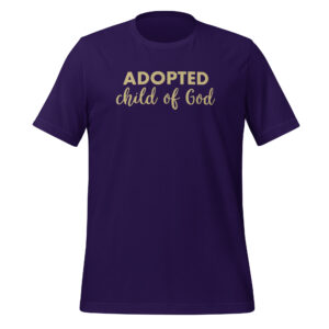 Adopted Child of God - Unisex t-shirt