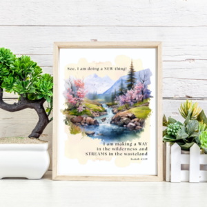 God is Doing A New Thing - 8x10 and 5x7 PRINTABLE